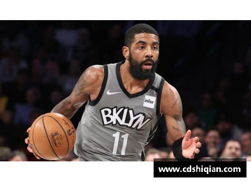 JN江南体育NBA之星凯里·欧文：揭秘他的职业生涯、影响力与超凡表现